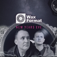 Wax Format New Years Eve at South