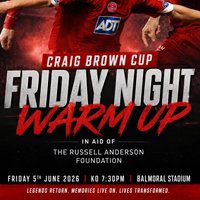 Craig Brown Cup - Friday Night Warm Up at Balmoral Stadium