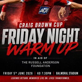 Craig Brown Cup - Friday Night Warm Up