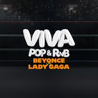 VIVA Pop / R&B / Club Hits -  BEYONCE vs LADY GAGA at Lightbox London,