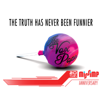 The Vox Pops – Comedy From True Stories - MissImp 20th Anniversary Weekend