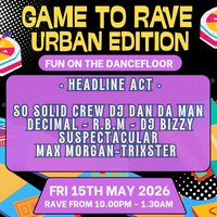 Game to Rave: Urban Edition at Canvas Bournemouth