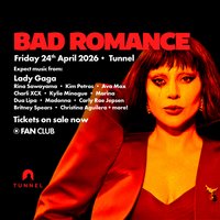 BAD ROMANCE | Fan Club, Tunnel at Tunnel Nottingham