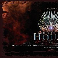 THE GAME OF HOUSE THE GAME OF HOUSE