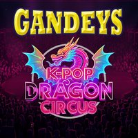 Gandeys K-Pop Dragon Circus Trentham at The Trentham Estate