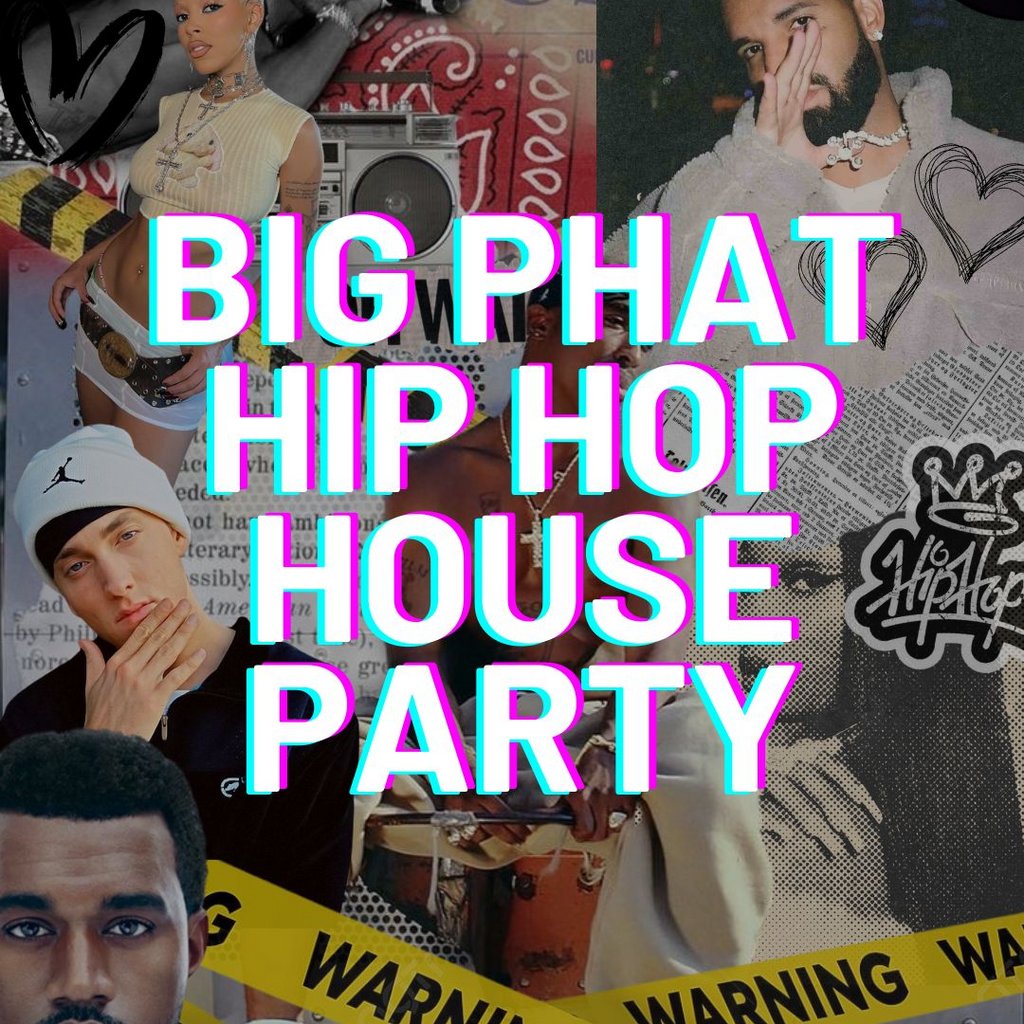 Big Phat Hip Hop House Party