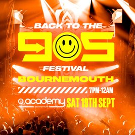 Back To The 90s Festival - Saturday 19th Sept - O2 Academy