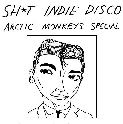 Shit Indie Disco - Arctic Monkeys Special