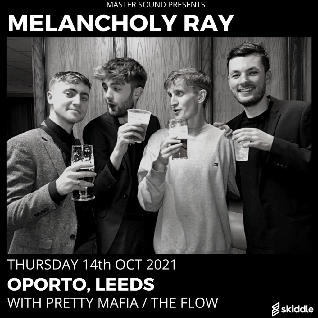 Melancholy Ray with support from Pretty Mafia and The Flow