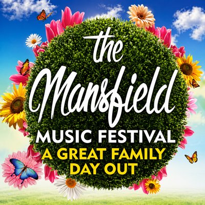Mansfield Music Festival 2026  (Your Ultimate Family Day Out!)