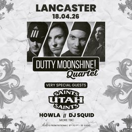 Dutty Moonshine Quartet & Utah Saints 360 Degree Show