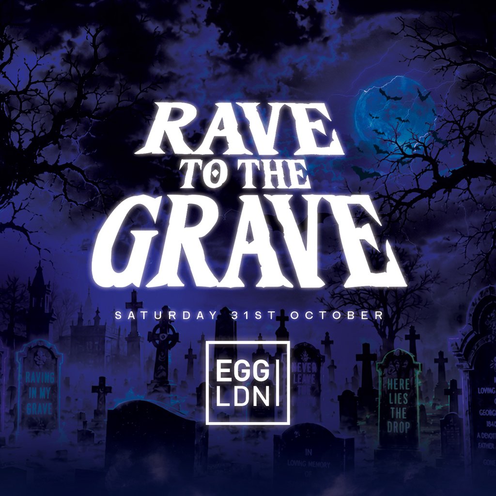 Rave To The Grave - London Halloween 2026