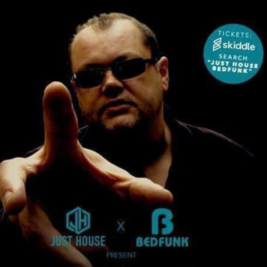 Just House & Bedfunk present Grant Nelson & Friends