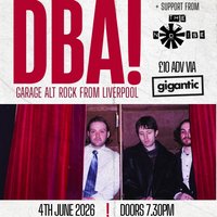 DBA!, The Noise + Dahlia Blume - Live @ Billy's (UPSTAIRS) at Billy Bootleggers Nottingham