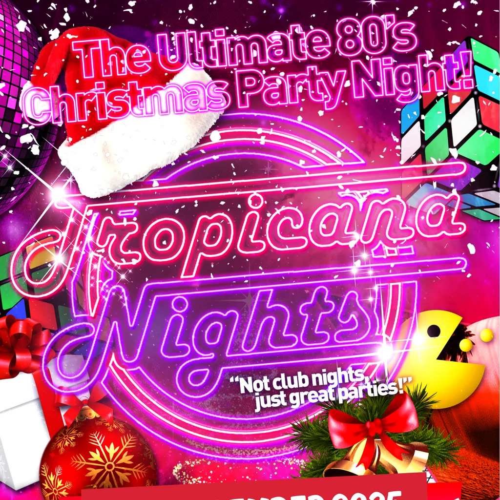 Tropicana Nights - The Ultimate 80s Xmas Party Night in Bromley