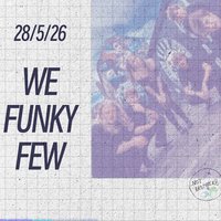 We Funky Few, Lyrical Inc & TBC at The Bungalow Bar