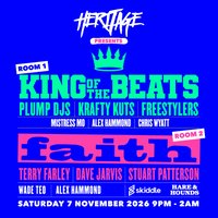 Heritage presents: Faith:Foundations and King of the Beats+MORE! at Hare And Hounds Kings Heath