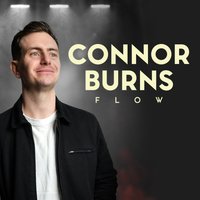 Connor Burns: Flow