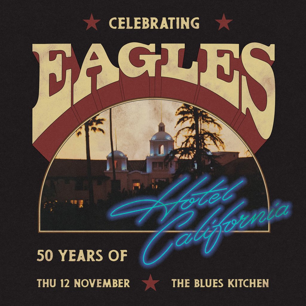 Celebrating Eagles: 50 Years of Hotel California