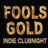 Fools Gold Indie Clubnight