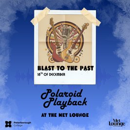 Peterborough College Presents: Polaroid Playback