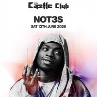 Not3s at The Castle Club at The Castle Club