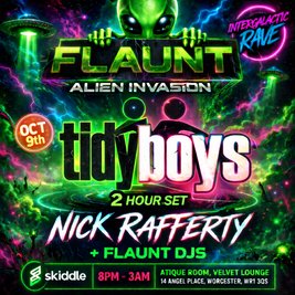 FLAUNT - Alien Invasion With The TIDY BOYS