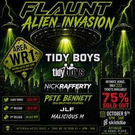 FLAUNT - Alien Invasion With The TIDY BOYS (75% sold out)
