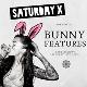 Saturday X Presents: Bunny Features Event Title Pic