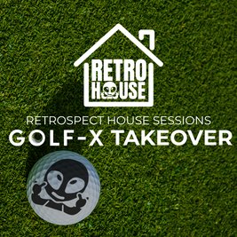RETROSPECT Presents: House Sessions