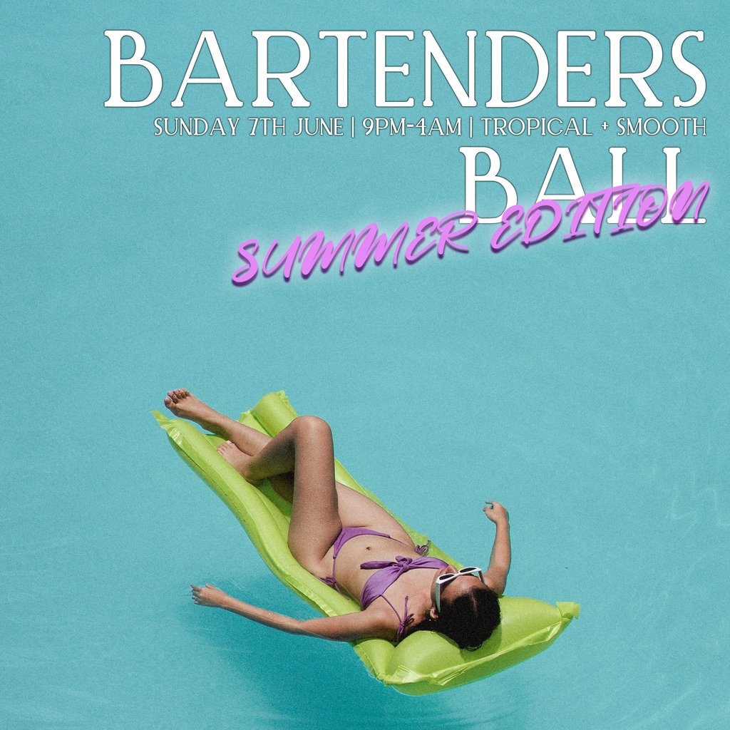 Dirty Martini Presents: The Bartender's Ball Summer Edition