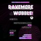 RaveMore x Wobble