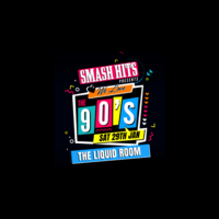 Smash Hits - We Love The 90's at The Liquid Room