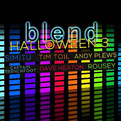 BLEND presents Halloween 3