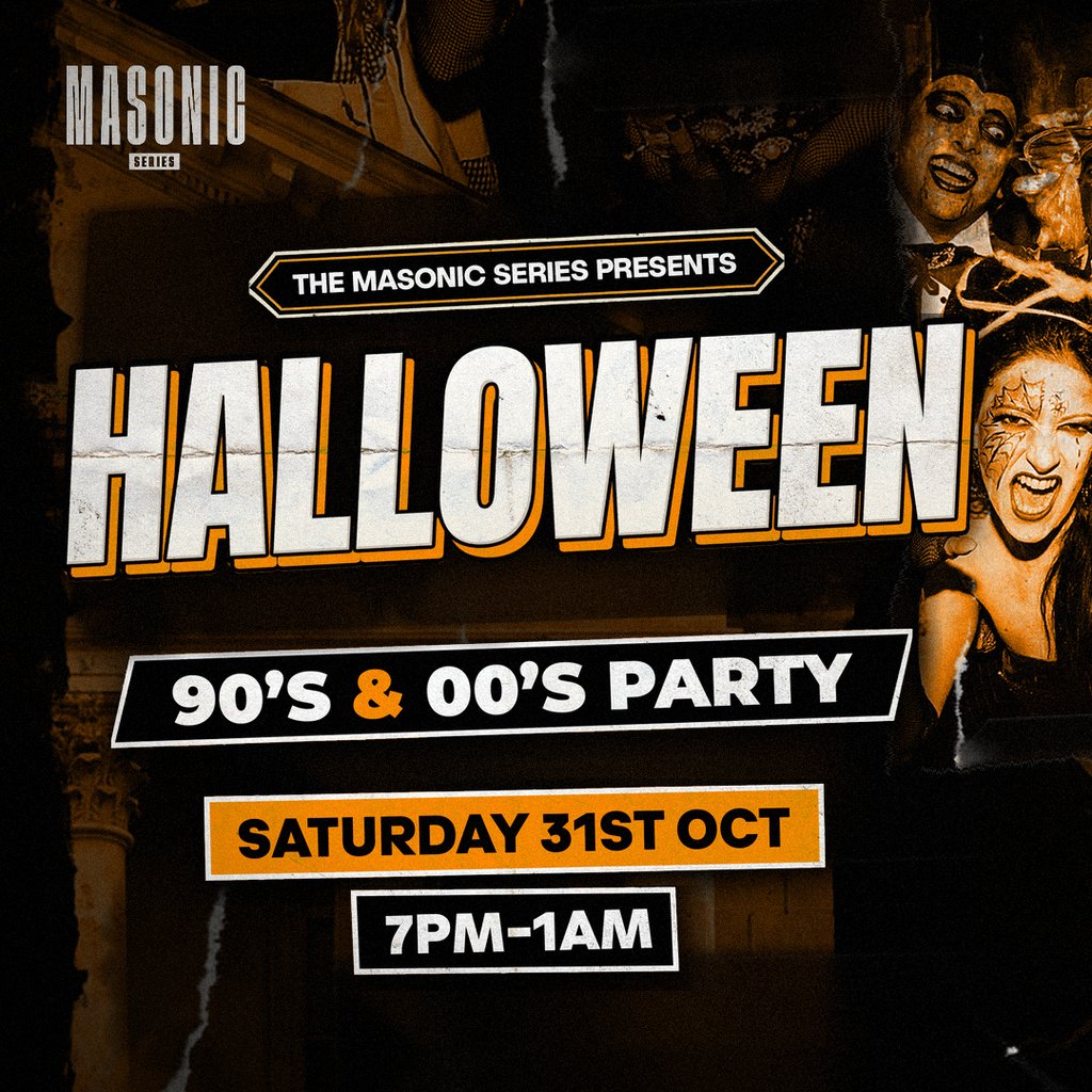 Masonic Series: HALLOWEEN 90s & 00s THROWBACK PARTY
