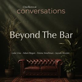 OneRetreat Conversations: Beyond the Bar