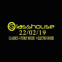 GLASSHOUSE // CLASSICS // FUNKY HOUSE // ELECTRO GLASSHOUSE // CLASSICS // FUNKY HOUSE // ELECTRO