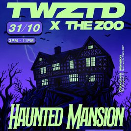 TWZTD x ZOO - Haunted Mansion Party | Joe Hunt + Guests