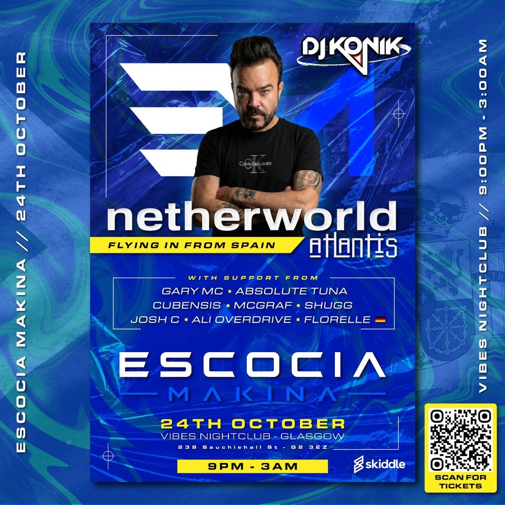 Escocia Makina Presents: NETHERWORLD (DJ KONIK) at Vibes Glasgow, Glasgow