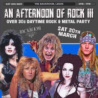 An Afternoon of Rock: LEEDS (Over 30s Rock/Metal) 3pm-7pm