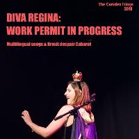 Diva Regina: Work Permit In Progress at The Albany
