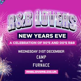 R&B Lovers New Years Eve Special - Camp & Furnace