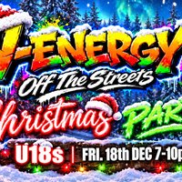 Y-ENERGY: OFF THE STREETS  U18s  Christmas  Party