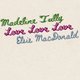 Madeline Tully, Love Love Love, and Elsie MacDonald Event Title Pic