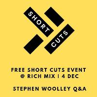 SHORT CUTS Awards Night + Christmas Party with Stephen Woolley at Rich Mix