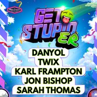 "Get stupid...er" at The Reunion Bar And Restaurant