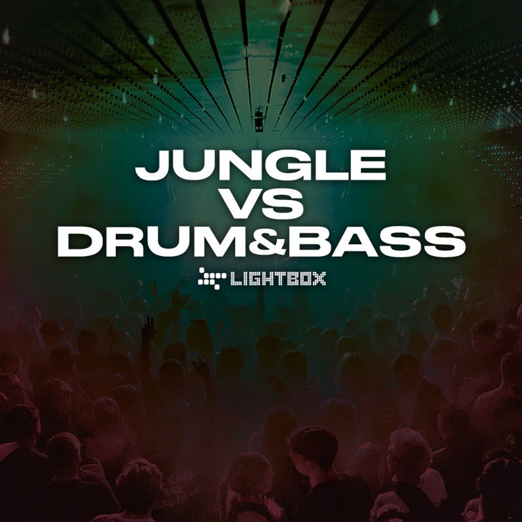 Jungle vs Drum & Bass All Night Long Free Entry Lightbox London
