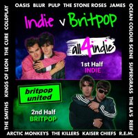 INDIE v BRITPOP Double Headliner  all4indie v Britpop United