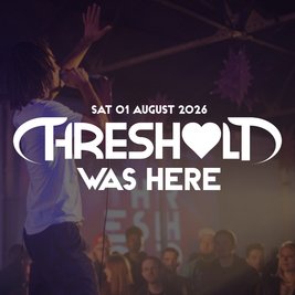 Threshold was Here - The reunion