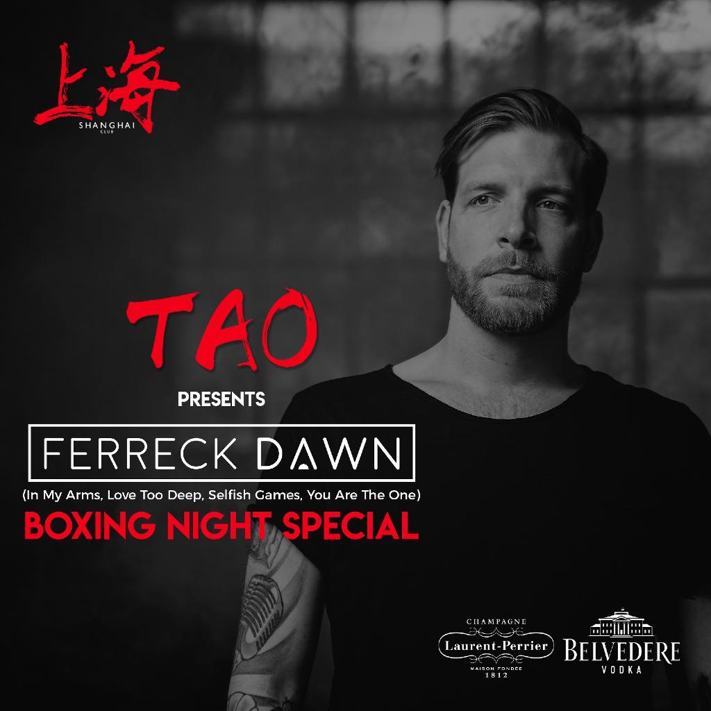 TAO presents Ferreck Dawn (Defected) Boxing Night Special
